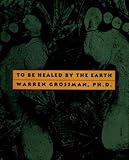 Image de To Be Healed by the Earth