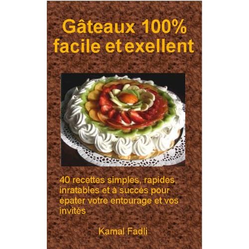 Gâteaux 100% facile et exellent Gâteaux 100% facile et exellent