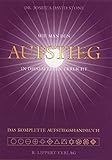 Das Aufstiegshandbuch: Wie man den Aufstieg in diesem Leben erreicht by