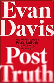 Why We Have Reached Peak Bullshit and What We Can Do About It