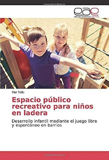 Espacio público recreativo para niños en ladera: Desarrollo infantil mediante el juego libre y espontáneo en barrios