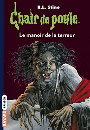 Télécharger Chair de poule , Tome 57: Le manoir de la terreur Livre eBook France