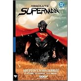 Absolute Superman Cilt 1: Krypton&rsquo;un Son Zerresi