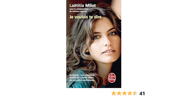 Je Voulais Te Dire Litterature Documents Amazon Co Uk Milot Laetitia Books