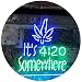 Produktbild AdvPro 2C Marijuana It's 4:20 Somewhere Weed High Life Dual Color LED Barlicht Neonlicht Lichtwerbung Neon Sign Green & Blue 400mm x 300mm st6s43-0404-gb