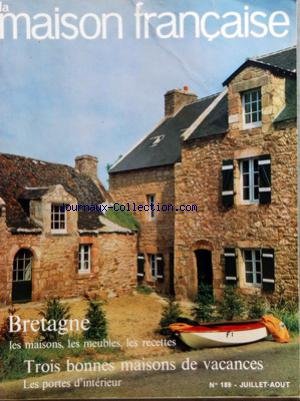 MAISON FRANCAISE [No 189] du 01/07/1965 - BRETAGNE - LES MAISONS - LES MEUBLES ET LES RECETTES - 2 BONNES MAISONS DE VACANCES - LES PORTES D'INTERIEUR - ARCHITECTURE TRADITIONNELLE PAR G. CAZES - MANOIR DECORNOUILLE - UNE MALOUINIERE SUR L'ODET - BRETAGNE - ENTRE COTES ET LANDES PAR MARONNE - M. SEYLER - LA FORET DE PINS PAR FEBVRE-DESPORTES - P CUISANCE - G. DANGLES