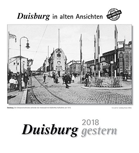 Duisburg gestern 2018: Duisburg in alten Ansichten
