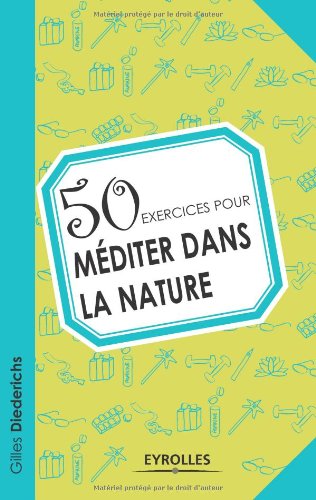 Télécharger 50 exercices pour méditer dans la nature Gratuit