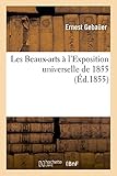 Image de Les Beaux-arts à l'Exposition universelle de 1855