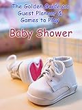 Image de Baby Shower: The Golden Guide on Guest Planner & Games to Play, Baby Shower Ideas (Englis