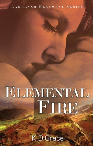 Elemental Fire: Lakeland Heatwave Series: The Lakeland Witches Trilogy: 3