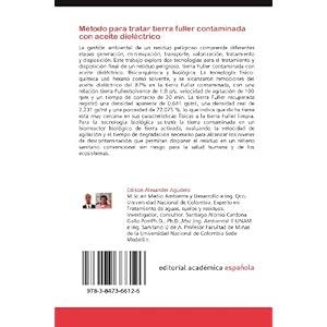 Método para tratar tierra fuller contaminada con aceite dieléctrico: Gestión ambiental para un residuo peli