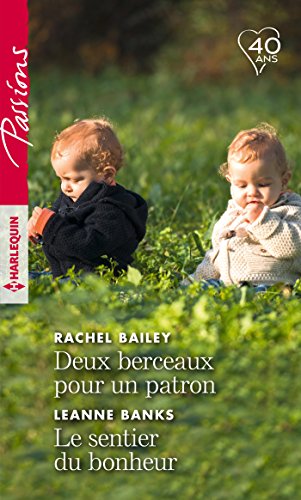 Deux berceaux pour un patron - Le sentier du bonheur (Passions) en ligne Deux berceaux pour un patron - Le sentier du bonheur (Passions) en ligne