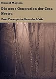 Cover zum Buch Die neue Generation der Cosa Nostra: ...