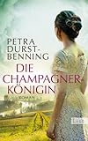 Bücher Neuerscheinungen 2022 - Die Champagnerkönigin von Petra Durst-Benning