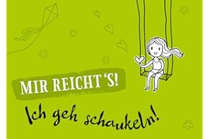 Gutsch Verlag Lustige Postkarte mit Spruch 'Mir reicht's, ich geh schaukeln', Postkarte mit Illustration Mädchen auf Schaukel, Humorvolle Karte für Freunde & Familie, Witzige Geschenkidee