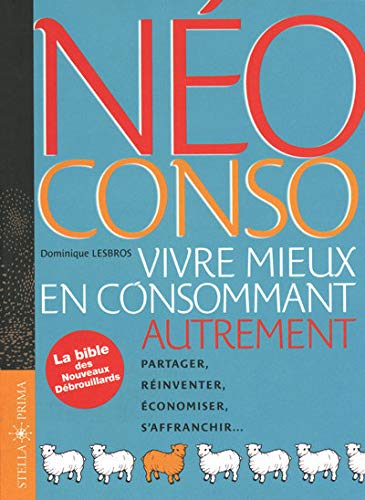 Néo conso - vivre mieux en consommant autrement Néo conso - vivre mieux en consommant autrement