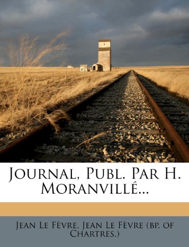 Journal, Publ. Par H. Moranville...