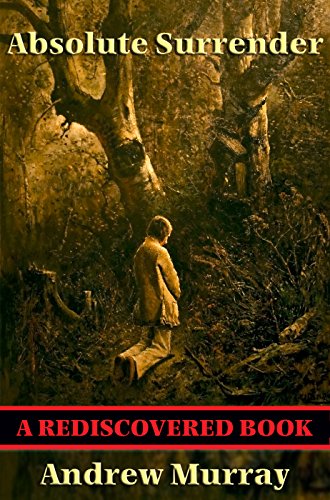 Absolute Surrender (Rediscovered Books): With linked Table of Contents (English Edition) Absolute Surrender (Rediscovered Books): With linked Table of Contents (English Edition)