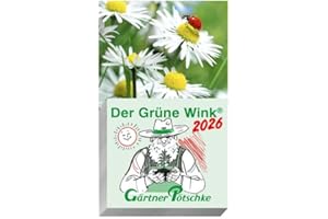 Gärtner Pötschke Der Grüne Wink Tages-Gartenkalender 2026: Abreißkalender Der Grüne Wink
