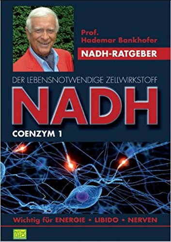 Preisvergleich Produktbild NADH - Der lebensnotwendige Zellwirkstoff Coenzym 1