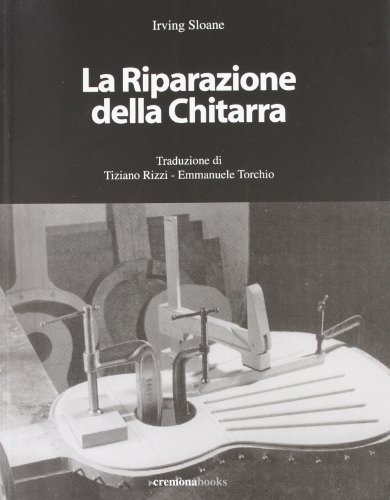 Download La riparazione della chitarra. Manuale sulla riparazione delle chitarre e degli strumenti tastati Download La riparazione della chitarra. Manuale sulla riparazione delle chitarre e degli strumenti tastati