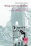 Image de Krieg und Christentum: Religiöse Gewalttheorien in der Kriegserfahrung des Westens (Krieg in der Ge