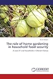 Image de The role of home gardening in household food security: A case of rural households in Western Kenya