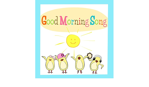 Good Morning Song Von The Singing Walrus Bei Amazon Music Amazon De Move your shoulders, up and down. good morning song von the singing