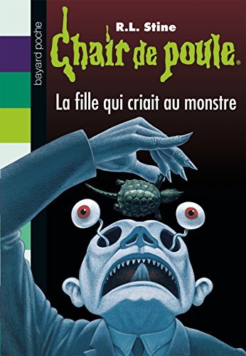 Chair de poule , Tome 26: La fille qui criait au monstre
