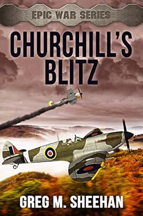 Churchill S Blitz Epic War Series Book 2 Ebook Greg M