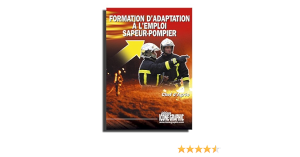 Amazon Fr Livre Formation D Adaptation A L Emploi Sapeur Pompier Chef D Agres Icone Graphic Livres