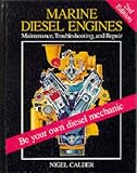  Marine Diesel Engines: Maintenance, Troubleshooting, and Repair by Nigel Calder (1992-08-01)