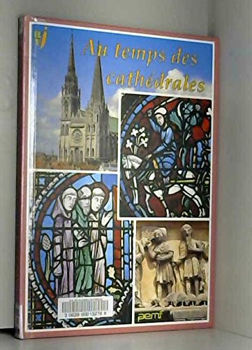 couverture de : Au temps des cath&eacute;drales