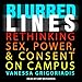 Produktbild Blurred Lines: Rethinking Sex, Power, and Consent on Campus