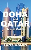DOHA and QATAR Travel Guide