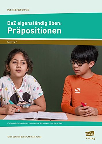 Preisvergleich Produktbild DaZ eigenständig üben: Präpositionen - GS: Freiarbeitsmaterialien zum Lesen, Schreiben und Sprechen (3. und 4. Klasse) (DaZ mit Selbstkontrolle - Grundschule)