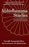 Abhidhamma Studies: Buddhist Explorations of Consciousness and Time (English Edition) by