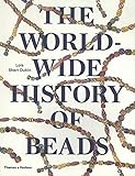 Image de The worldwide history of beads: ancient, ethnic, contemporary