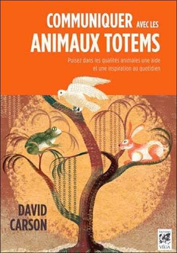 Communiquer avec les animaux totems : Puisez dans les qualités animales une aide et une inspiration au quotidien Communiquer avec les animaux totems : Puisez dans les qualités animales une aide et une inspiration au quotidien