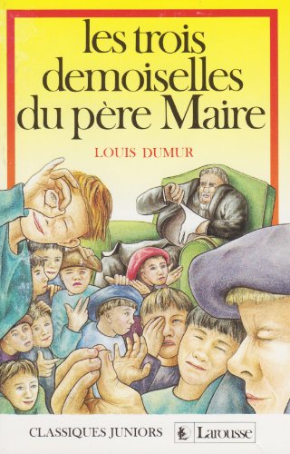 couverture de : Les Trois demoiselles du P&egrave;re Maire