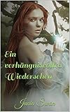 Bücher Neuerscheinungen 2022 - Ein verhängnisvolles Wiedersehen von Junia Swan