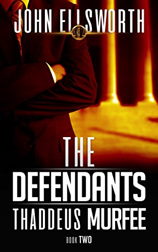 Download The Defendants (Thaddeus Murfee Legal Thriller Series Book 2)