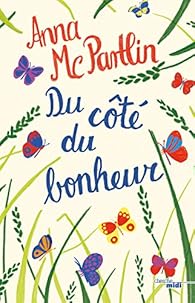 Du Cote Du Bonheur Anna Mcpartlin Babelio Du Cote Du Bonheur Anna Mcpartlin Babelio