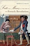 Stuff and Money in the Time of the French Revolution (English Edition) by Rebecca L. Spang