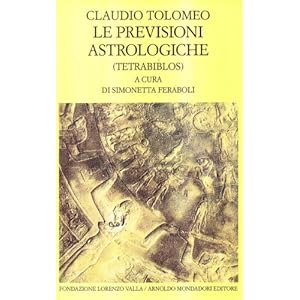 Le previsioni astrologiche. Tetrabiblos