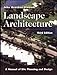 Landscape Architecture: A Manual of Site Planning and Design by John O. Simonds