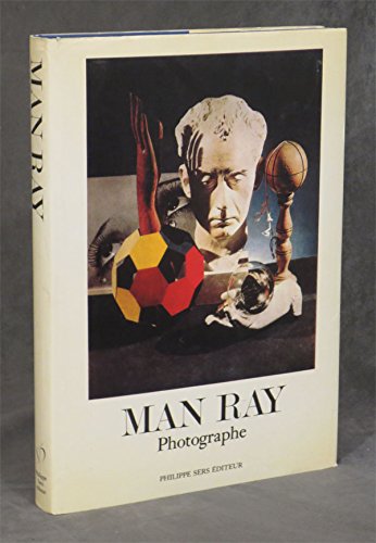Man Ray photographe : Exposition... 10 décembre 1981-12 avril 1982 au Musée national d'art moderne Man Ray photographe : Exposition... 10 décembre 1981-12 avril 1982 au Musée national d'art moderne