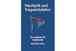 Mechanik und Tragwerkslehre: Ein Handbuch für Studierende