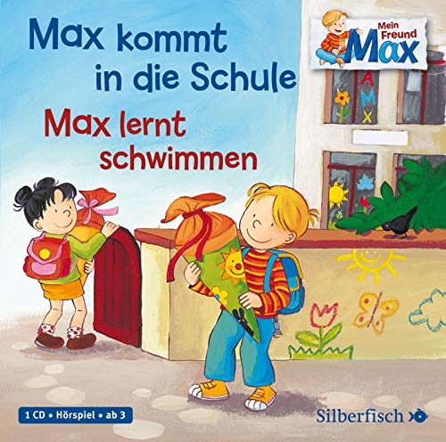 Mein Freund Max 1: Max kommt in die Schule / Max lernt schwimmen: 1 CD